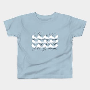 The Sound of Crashing Waves Kids T-Shirt